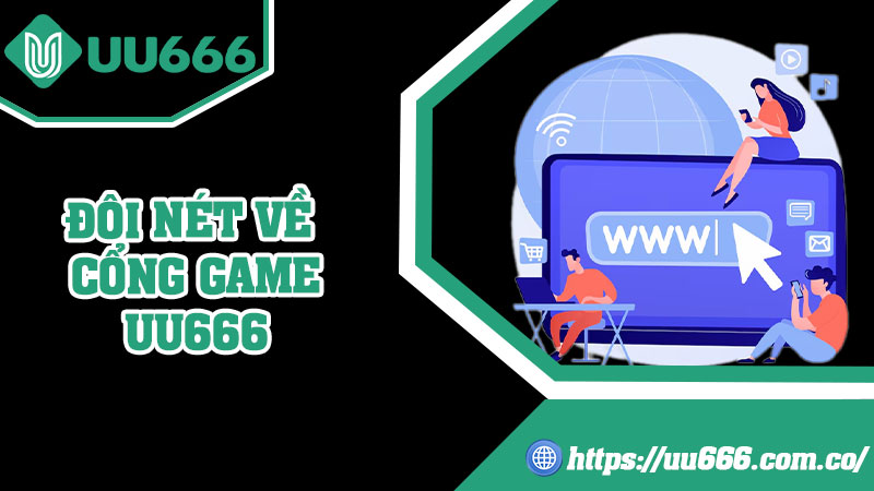 Đôi Nét Về Cổng Game UU666