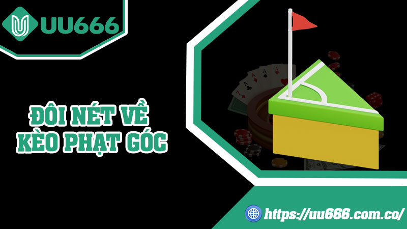 Đôi Nét Về Kèo Phạt Góc