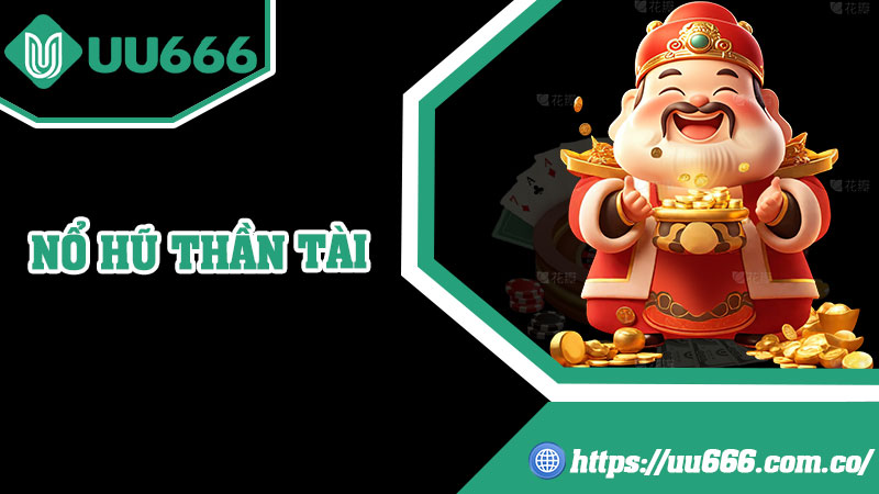 Nổ Hũ Thần Tài